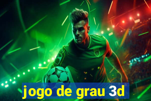 jogo de grau 3d